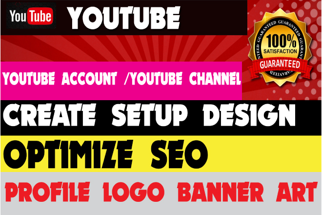 I will create a YouTube channel, setup, SEO,   channel logo, and  channel banner