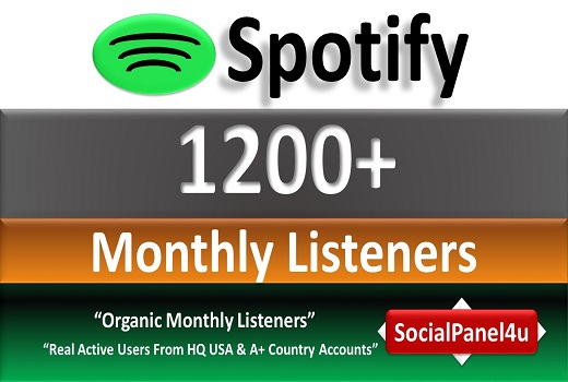 Get 1200+ ORGANIC Monthly Listeners From HQ USA Accounts, Real and Active Users, Guaranteed