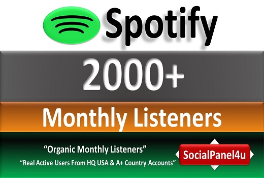 Get 2000+ ORGANIC Monthly Listeners From HQ USA Accounts, Real and Active Users, Guaranteed