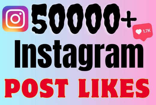 I will add 50000+ Instagram post likes ,all likes are 100% real and organic.