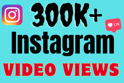 I will add 300k+ Instagram views ,all views are 100% real and organic.