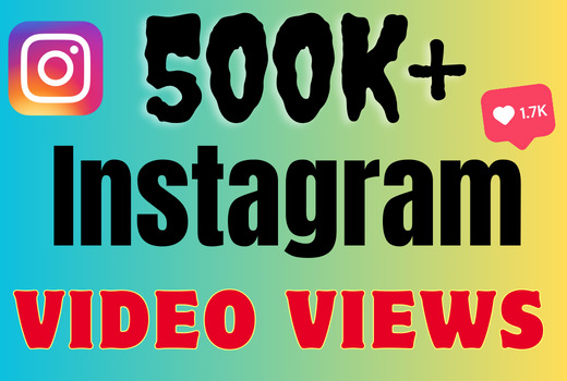 I will add 500K+ Instagram views ,all views are 100% real and organic.