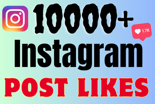 I will add 10000+ Instagram post likes ,all likes are 100% real and organic.