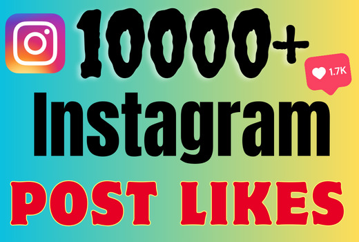 I will add 10000+ Instagram post likes ,all likes are 100% real and organic.