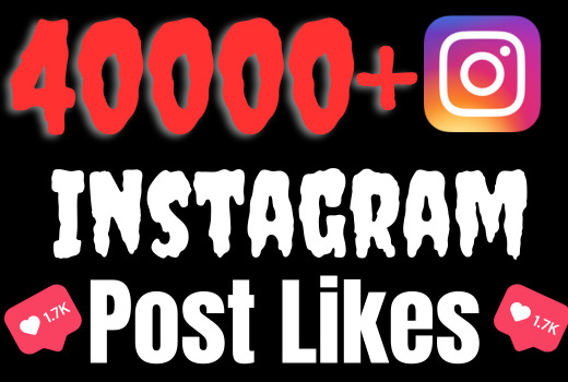 I will add 40000+ Instagram post likes ,all likes are 100% real and organic.