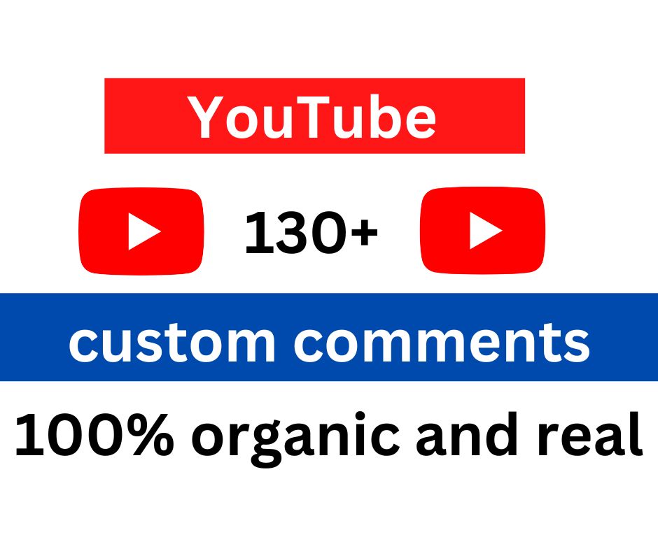 You will get YouTube 130+ custom comment YouTube promotion