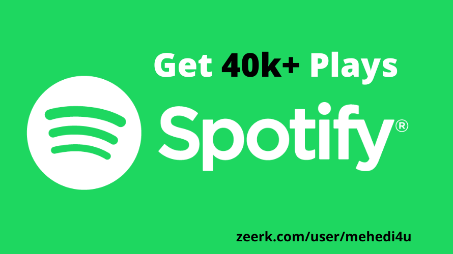 Get 40k Spotify plays || Permanent || 100% original