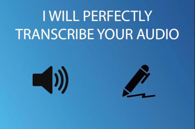 Iam audio transcriptor,accurately converting speech in an audio files into written text examples; phone recordings, interview’s, meetings, classes, questinings etc.