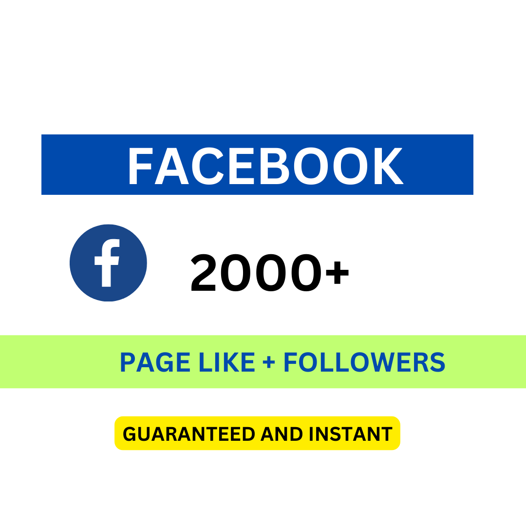 FACEBOOK 2000 Page Like & FOLLOWERS NON DROP GUARANTEED AND INSTANT