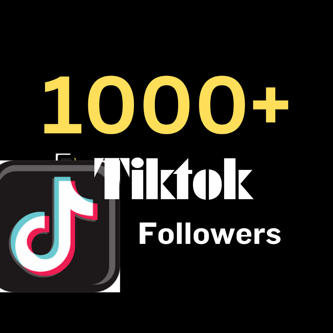 You will get 1000+ Tiktok Followers || 100% Real & Organic Tiktok Promotion