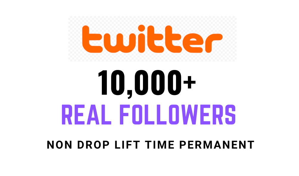 Get 10,000+ Twitter Followers, Non-drop and Permanent
