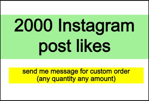 Get 2000 Instagram post likes from worldwide real people