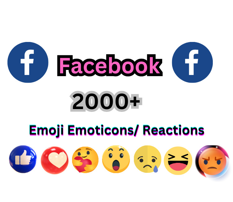OFFER 2000+ Facebook Emoji Emoticons/ Reactions Permanent Lifetime