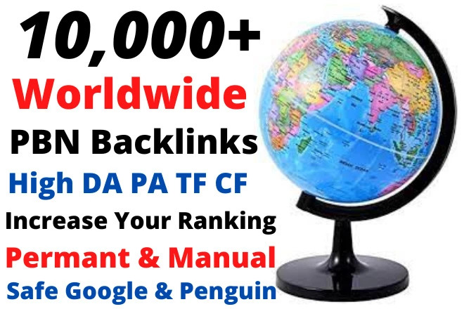 10,000+ Permanent Homepage Worldwide PBN Web 2.0 Backlinks with High DA PA TF CF
