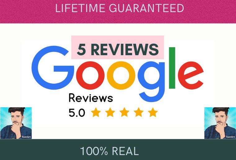 I will Provide 5 Permanent 5 Star Google reviews 100% Real & Lifetime Guaranteed