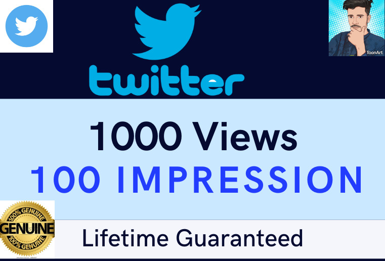 Get Twitter 1000+ Views,100+ impression 100% Real & Lifetime Guaranteed