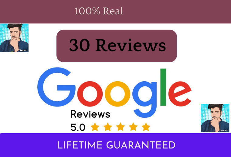 I Will Provide 30 Google Verified 5 Stars Reviews Lifetime Guaranteed & Non Drop