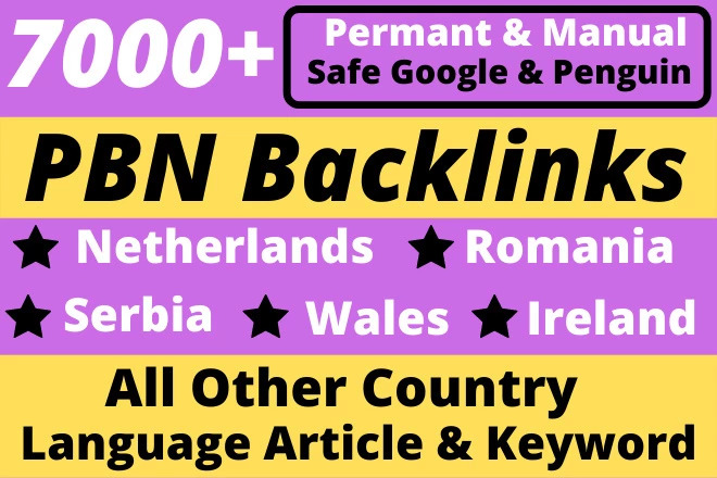 7000+ Netherlands – Romania – Serbia – Ireland – Wales All Other Country Language Article & Keywords PBN Web 2.0 Backlinks High DA PA TF CF