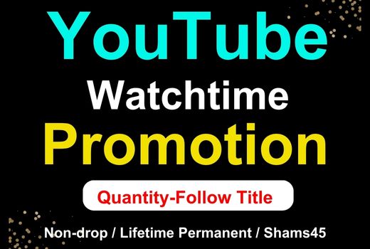 Get 2000 Youtube Watchtime Hours, Non-Drop, and Lifetime Permanent
