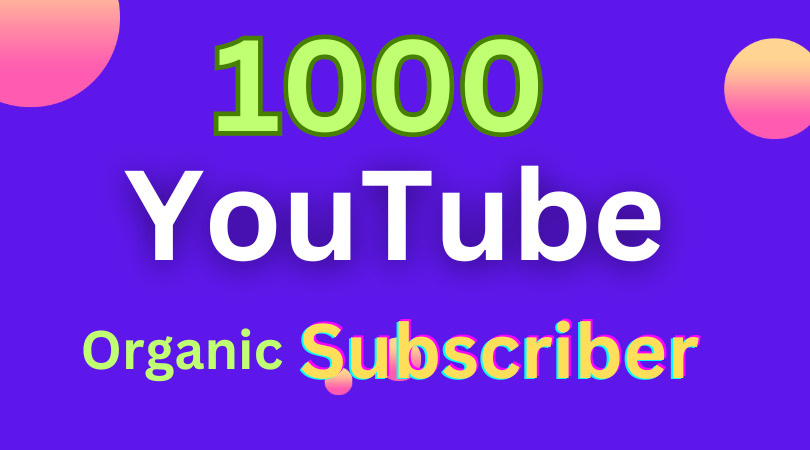 Grow your YouTube channel with 1000 organic subscribers
