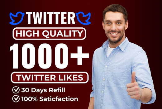 You Will Get 1000+Twitter Non Drop Likes