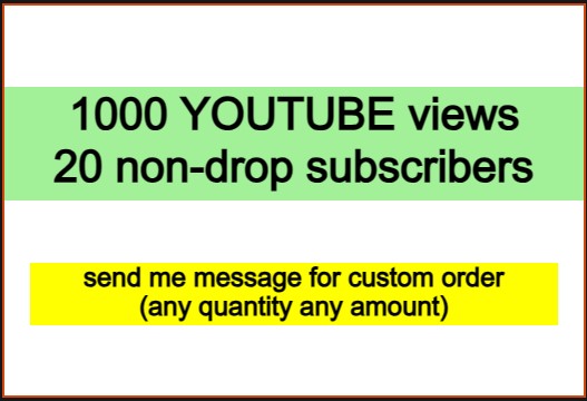 Get 1000 YOUTUBE views with 20 non-drop subscribers