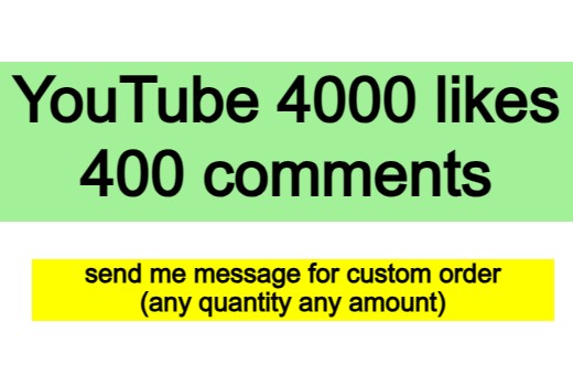 YouTube 4000 likes with 400 comments