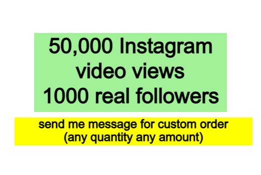 50,000 Instagram video views with 1000 real followers