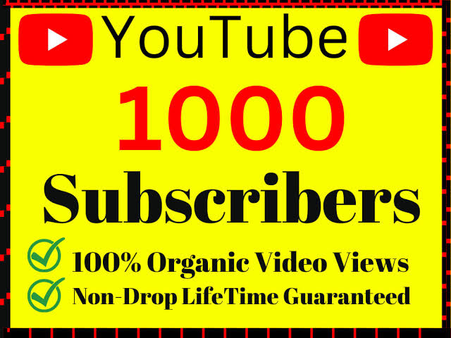 get 1000 youtube real subscribers,100% non-drop, and a lifetime permanent and lifetime views