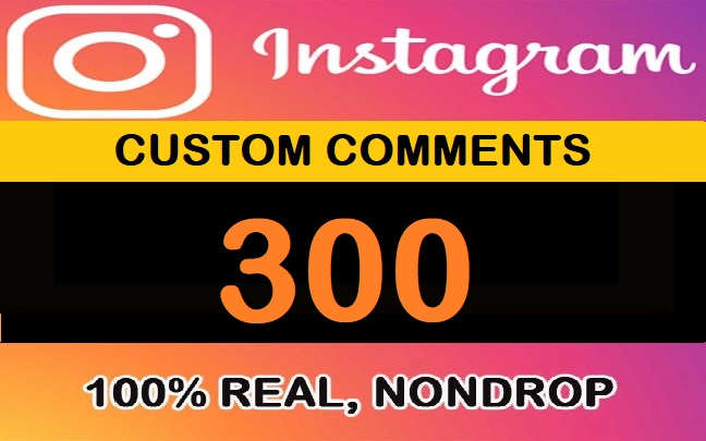 300 Instagram Real custom comments