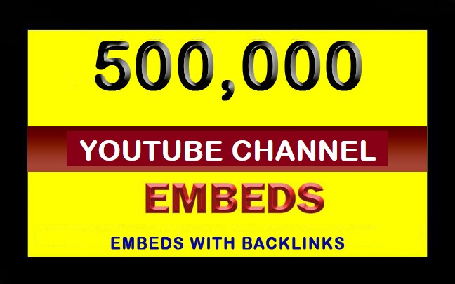 500,000 YouTube Channel Embeds for your last 10 videos.