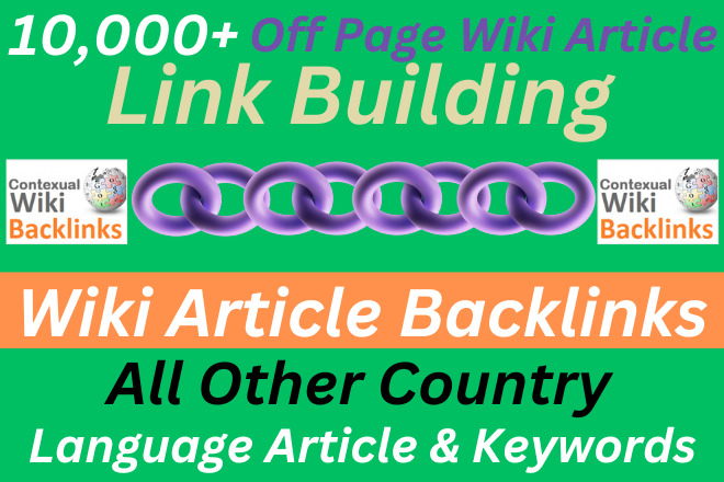 Permanent & Do Follow Wikipedia 10,000+ Link Building Wiki Articles Backlinks All Country Language and Article High DA PA TF CF