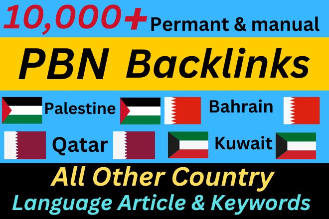 10,000+ Palestine – Bahrain – Qatar – Kuwait  
 
 PBN Web 2.0 Backlinks All Country Language and Article High DA PA TF CF