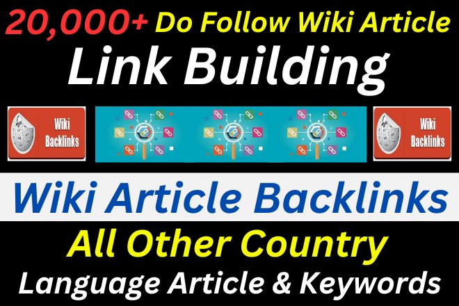 Manual & Permanent Wikipedia Service 20,000+ Link Building Wiki Articles Backlinks All Country Language and Article High DA PA TF CF