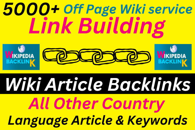 5000+ Create a Wikipedia Reference Backlink for Link Building Wiki Articles Backlinks All Country Language and Article High DA PA TF CF
