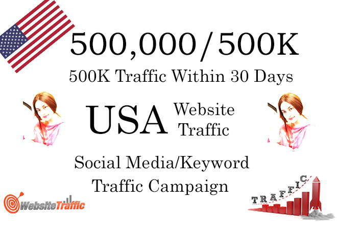 I will Drive 500K Social Media OR Keyword Targeted USA Traffic within 30 days.