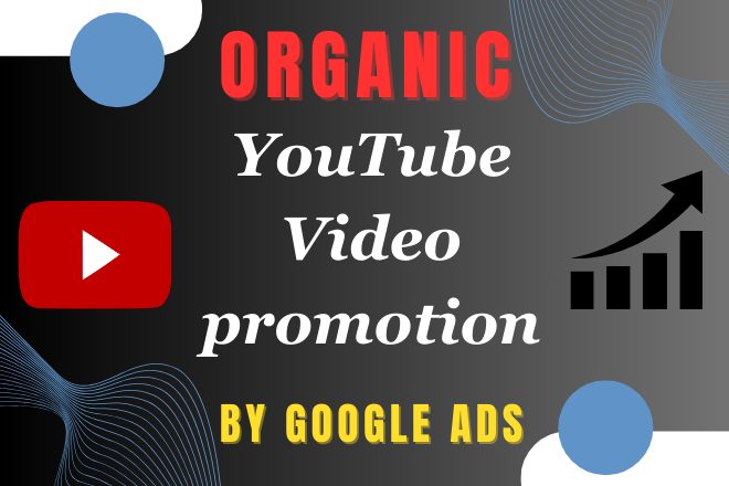 I will do quick organic youtube video promotion by google ads