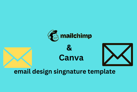I will provide Eye catchy, Modern  Email signature template design using ,  Mailchimp and Canva for email marketing.
