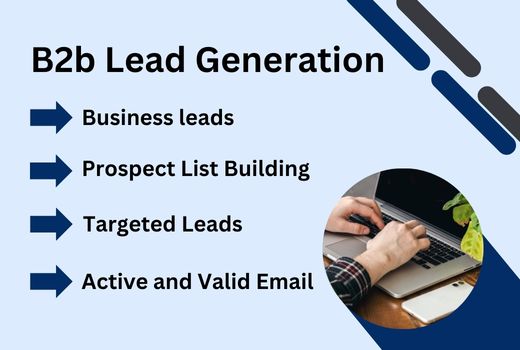 I will do Targeted leads, B2B lead generation, Email listing, Prospect list building, and LinkedIn leads.