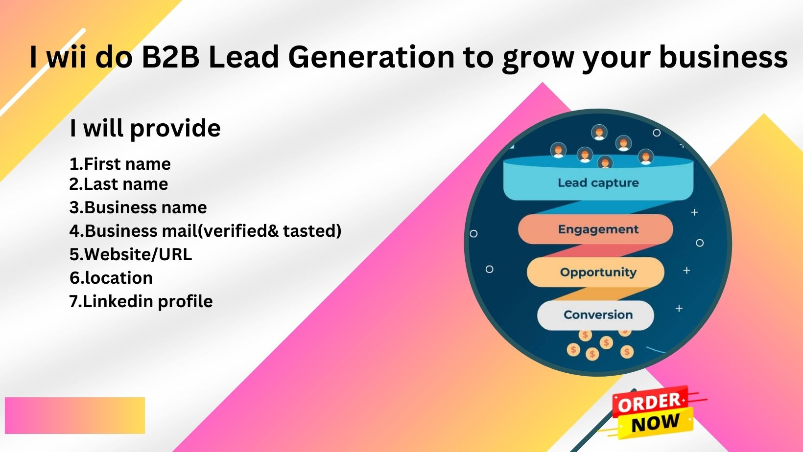 I will do b2b lead generation for targeted b2b leads, business leads and linkedin leads.
