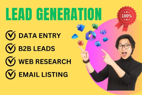 I will do data entry,b2b lead,lead generation, and web research