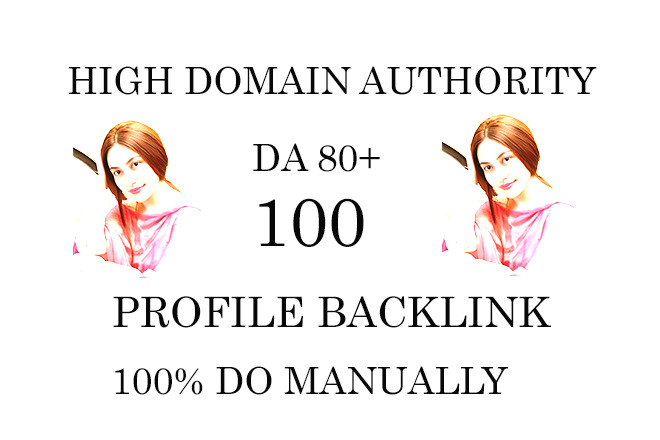 I will do 100 high DA 80+ profile backlinks manually for SEO ranking.