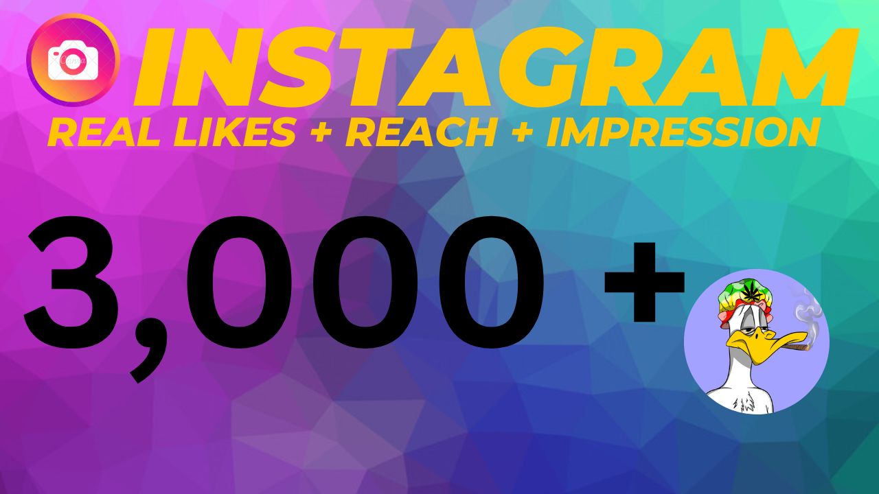 3,000+ Instagram Real Likes + Reach + Impression. 100% Guaranteed Non-Drop