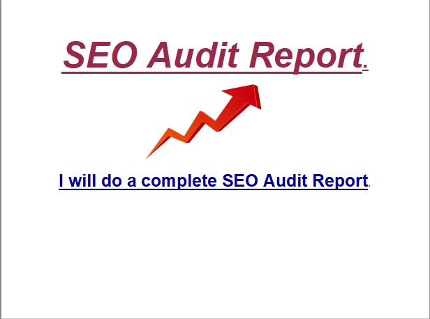 I will do a complete SEO Audit Report  with recommendations and KPI’S.