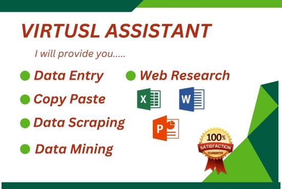 I will do your Virtual Assistant and data scraping for any industry.