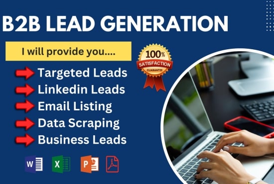 I will provide b2b lead generation, LinkedIn leads and prospect list building to grow your business.