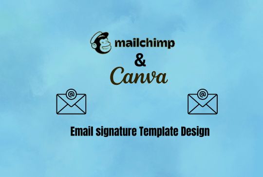 I will provide Eye catchy Email singnature template desing using Mailchimp and Canva for email marketing.