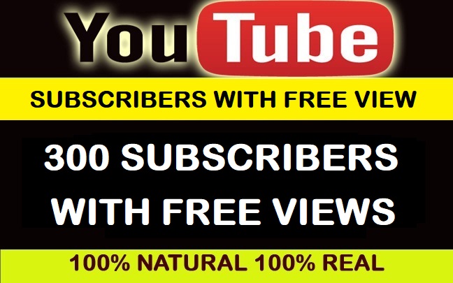 300 Youtube Real Subscribers with Real views free