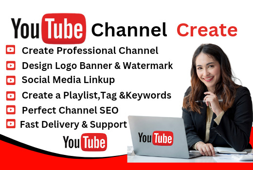 I Will Do Complete YouTube Channel  Create & Setup SEO Optimization Expert
