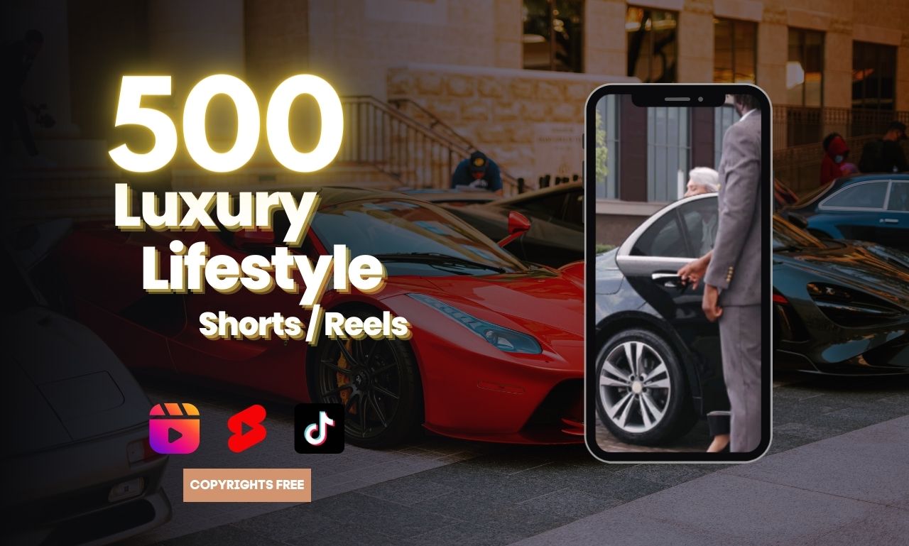 500 luxury instagram reels  and youtube shorts videos